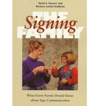 The Signing Family - David A. Stewart - Bøker - Gallaudet University Press,U.S. - 9781563680694 - 4. mai 1998