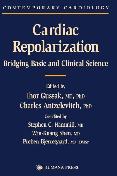 Cover for Ihor Gussak · Cardiac Repolarization: Bridging Basic and Clinical Science - Contemporary Cardiology (Inbunden Bok) [2003 edition] (2003)