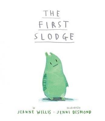 Cover for Jeanne Willis · The First Slodge (Hardcover bog) (2015)