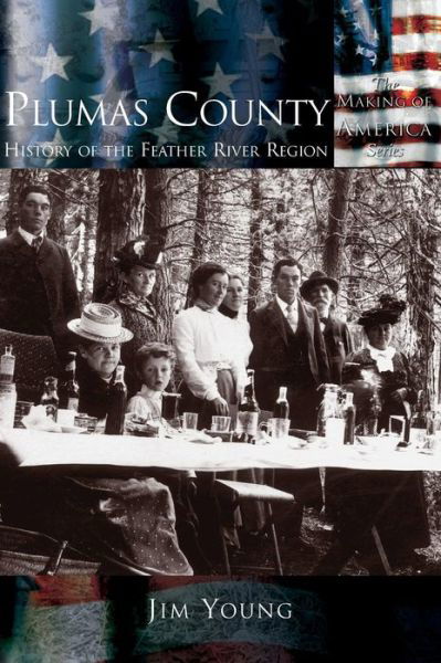 Cover for Jim Young · Plumas County: History of the Feather River Region (Hardcover Book) (2003)