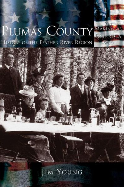 Cover for Jim Young · Plumas County: History of the Feather River Region (Inbunden Bok) (2003)