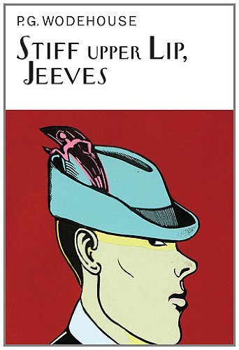Cover for P.g. Wodehouse · Stiff Upper Lip, Jeeves (Collector's Wodehouse) (Hardcover Book) [Reprint edition] (2012)