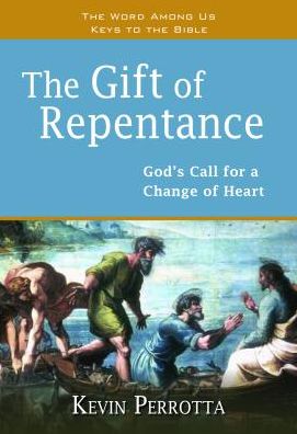 Cover for Kevin Perrotta · The Gift of Repentance: God's Call for a Change of Heart (Paperback Book) (2015)