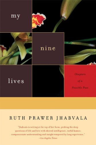 Cover for Ruth Prawer Jhabvala · My Nine Lives: Chapters of a Possible Past (Paperback Book) [First edition] (2005)