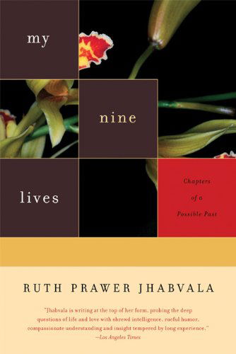 Cover for Ruth Prawer Jhabvala · My Nine Lives: Chapters of a Possible Past (Paperback Bog) [First edition] (2005)