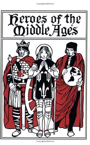 Cover for Eva March Tappan · Heroes of the Middle Ages (Yesterday's Classics) (Paperback Bog) (2006)