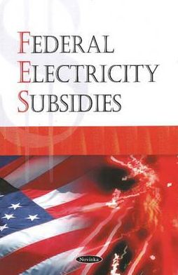 Cover for Government Accountability Office · Federal Electricity Subsidies (Hardcover Book) (2008)