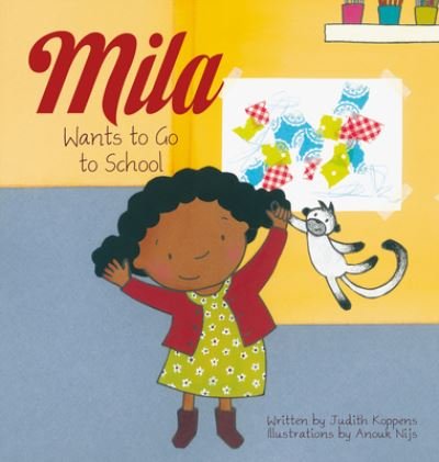 Cover for Judith Koppens · Mila Wants to Go to School - Mila (Hardcover bog) (2020)
