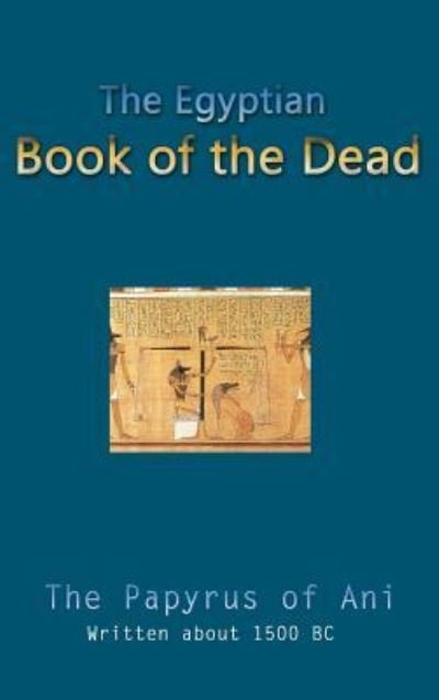 Cover for Professor E A Wallis Budge · The Egyptian Book of the Dead (Inbunden Bok) (2016)