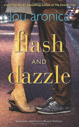 Flash and Dazzle - Lou Aronica - Books - The Story Plant - 9781611880694 - November 5, 2013