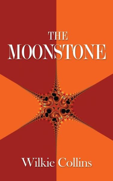 Cover for Wilkie Collins · The Moonstone (Hardcover Book) (2011)