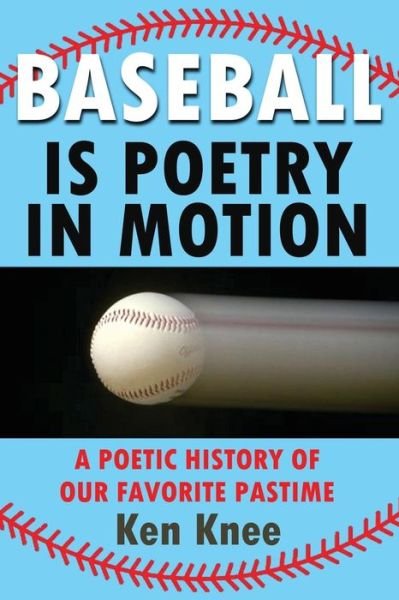 Cover for Ken Knee · Baseball Poetry in Motion (Paperback Book) (2016)