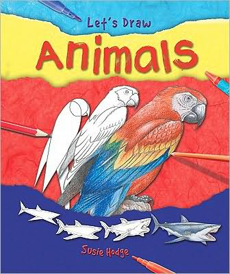 Cover for Susie Hodge · Animals (Let's Draw) (Inbunden Bok) (2010)