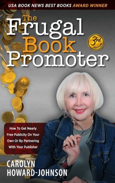 Cover for Carolyn Howard-Johnson · The Frugal Book Promoter - 3rd Edition (Gebundenes Buch) (2019)