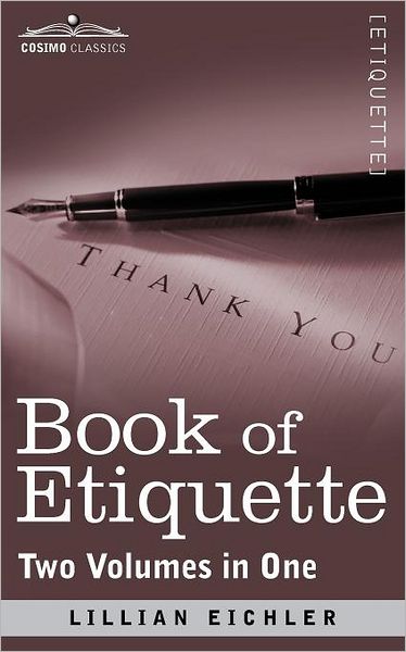 Cover for Lillian Eichler · Book of Etiquette (Two Volumes in One) (Paperback Book) (2011)
