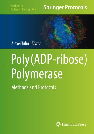 Cover for Alexei V Tulin · Poly (ADP-ribose) Polymerase: Methods and Protocols - Methods in Molecular Biology (Hardcover Book) (2011)