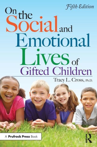 Cover for Tracy L. Cross · On the Social and Emotional Lives of Gifted Children (Paperback Book) [5 New edition] (2017)