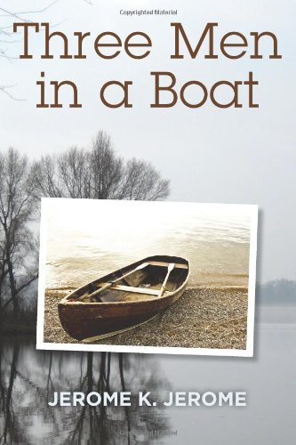 Three men in a Boat - Jerome K. Jerome - Bøger - Jerome Press - 9781619491694 - 23. december 2011