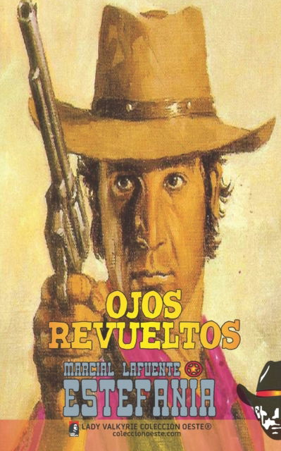 Cover for Marcial Lafuente Estefania · Ojos revueltos (Coleccion Oeste) (Paperback Book) (2021)