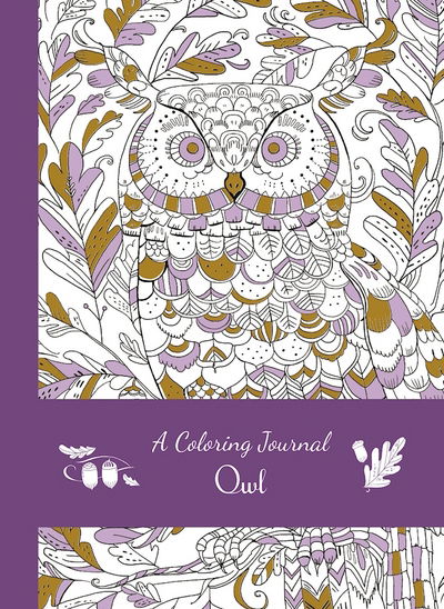 Cover for Editors of Thunder Bay Press · A Coloring Journal Owl (Hardcover Book) (2016)