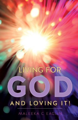 Cover for Maleeka C. Eaglin · Living for God and Loving It! (Pocketbok) (2013)