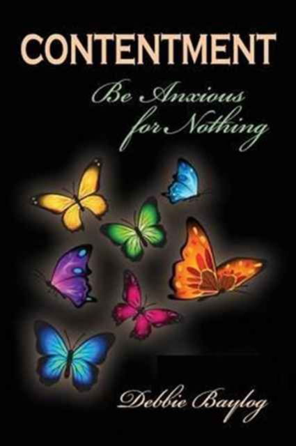 Contentment - Debbie Baylog - Books - Faithful Life Publishers - 9781630731694 - January 20, 2017