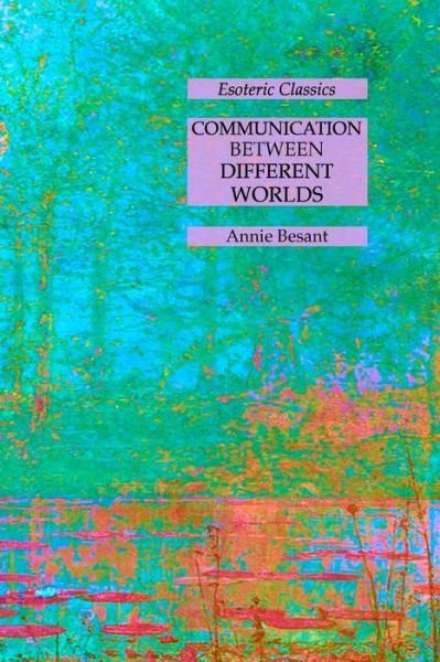 Cover for Annie Wood Besant · Communication Between Different Worlds (Bok) (2021)