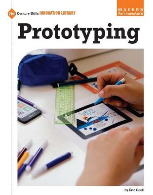 Cover for Eric Cook · Prototyping (21st Century Skills Innovation Library: Makers As Innovators) (Hardcover Book) (2015)