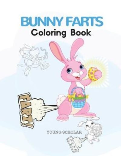 Cover for Young Scholar · Bunny Farts Coloring Book (Taschenbuch) (2017)