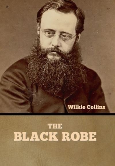 Cover for Wilkie Collins · The Black Robe (Hardcover bog) (2022)