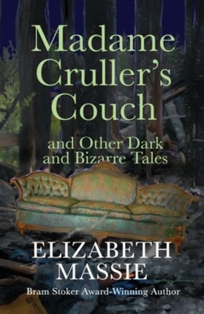 Cover for Elizabeth Massie · Madame Cruller's Couch and Other Dark and Bizarre Tales (Paperback Book) (2021)