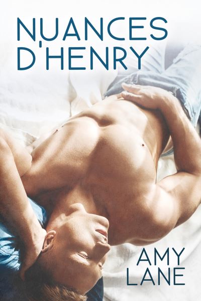 Nuances D'Henry - Amy Lane - Books - Dreamspinner Press - 9781641085694 - March 14, 2023