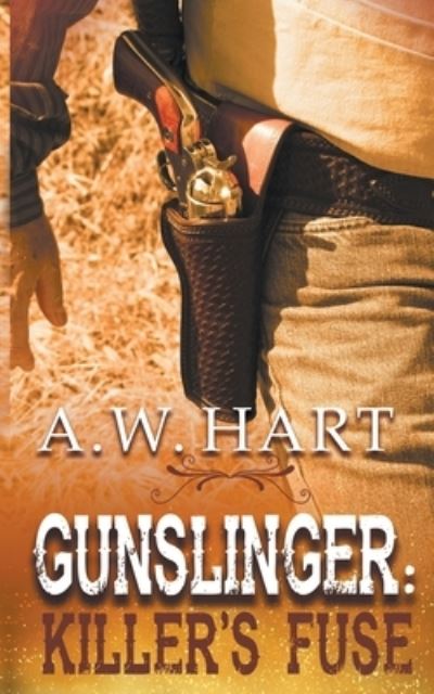 Cover for A. W. Hart · Gunslinger Killer's Fuse (Book) (2019)