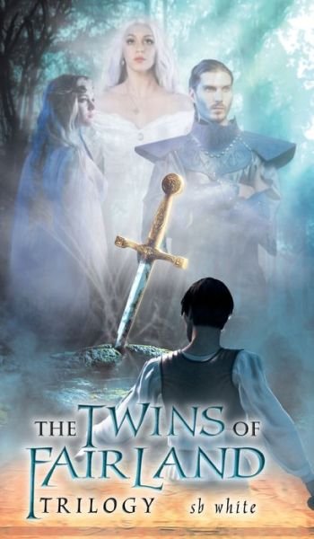 Cover for Sb White · The Twins of Fairland (Inbunden Bok) (2020)