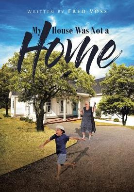 Cover for Fred Voss · My House Was Not a Home (Paperback Book) (2019)