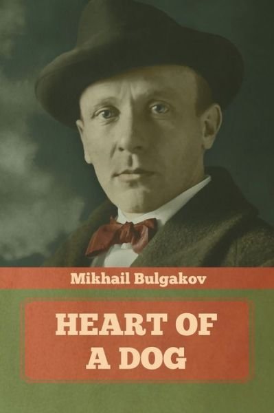 Cover for Mikhail Bulgakov · Heart of a Dog (Paperback Book) (2021)