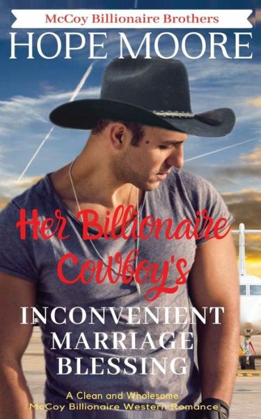 Cover for Debra Clopton · Her Billionaire Cowboy's Inconvenient Marriage Blessing (Book) (2020)