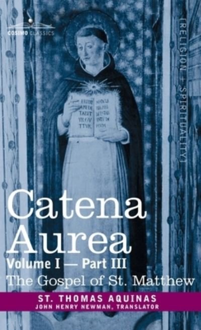 Cover for St. Thomas Aquinas · Catena Aurea (Book) (2013)