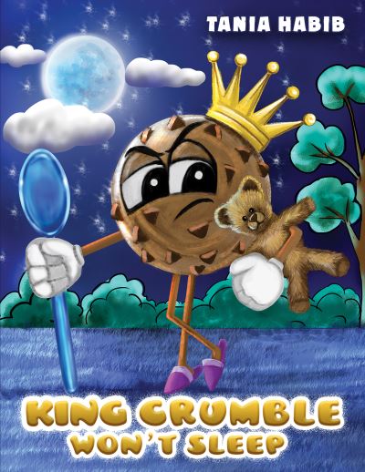 Cover for Tania Habib · King Crumble Won't Sleep (Hardcover Book) (2020)