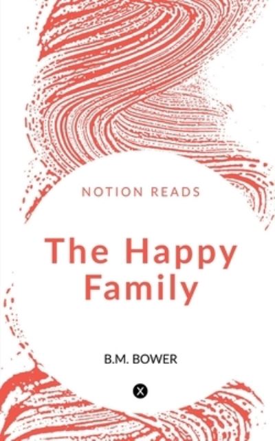 Cover for B. M. Bower · Happy Family (Book) (2019)