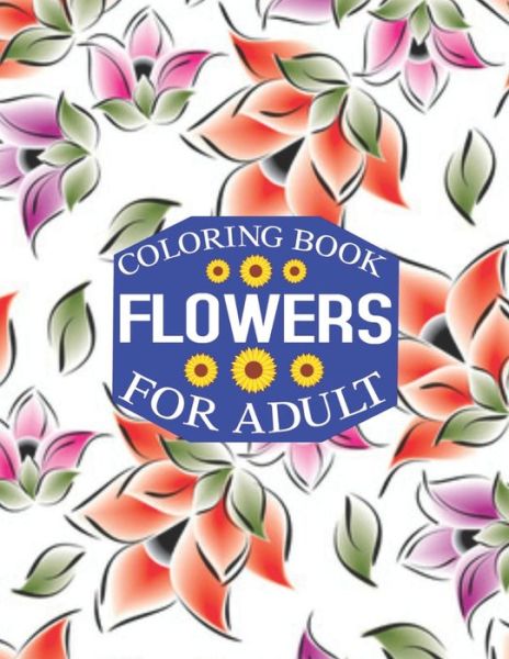 Cover for Rainbow Publishing · Flowers Coloring Book for Adult (Paperback Book) (2020)