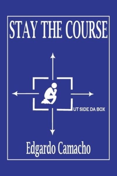 Cover for Edgardo Camacho · Stay the Course (Paperback Book) (2021)