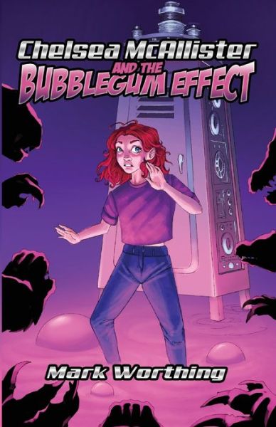 Cover for Mark Worthing · Chelsea McAllister and the Bubblegum Effect (Paperback Book) (2021)