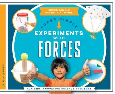 Cover for Paige V Polinsky · Super Simple Experiments with Forces (Hardcover Book) (2016)