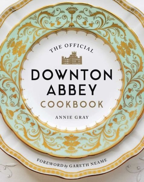 Cover for Annie Gray · Official Downton Abbey Cookbook (Bog) (2019)