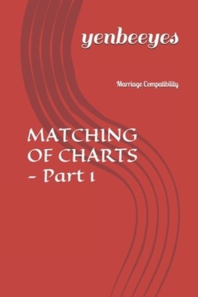 Cover for Yenbeeyes · MATCHING OF CHARTS - Part 1 (Paperback Bog) (2019)