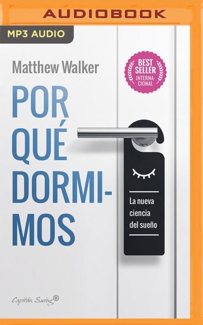 Cover for Matthew Walker · Por Que Dormimos (Narracion En Castellano) (CD) (2021)