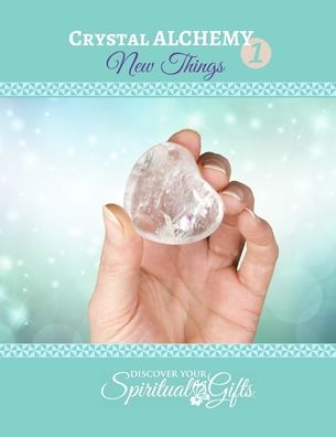 Cover for Vialet Rayne · Crystal Alchemy : Bring in New Things (Paperback Book) (2021)