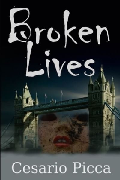 Cover for Cesario Picca · Broken Lives (Pocketbok) (2018)