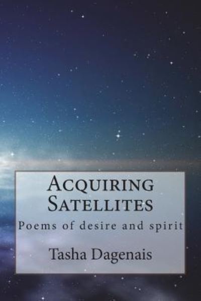 Cover for Tasha Dagenais · Acquiring Satellites (Paperback Book) (2018)